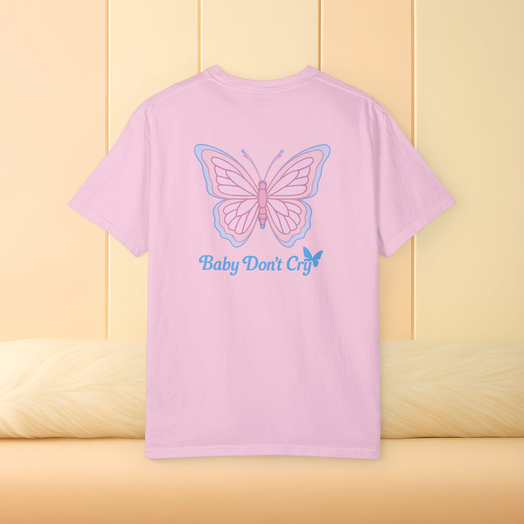 Baby Don’t Cry Butterfly Comfort Colors® Tee