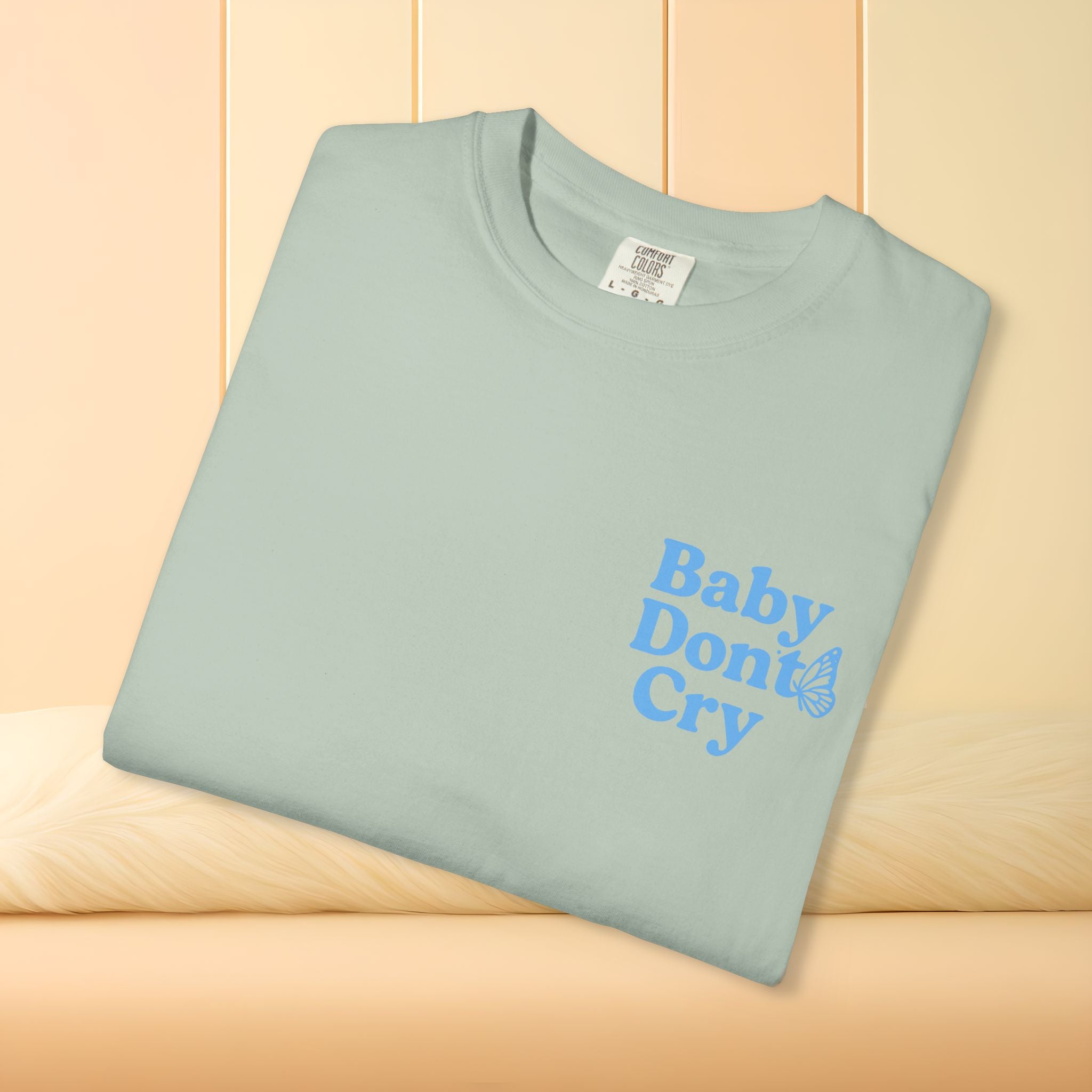 Baby Don’t Cry Butterfly Comfort Colors® Tee