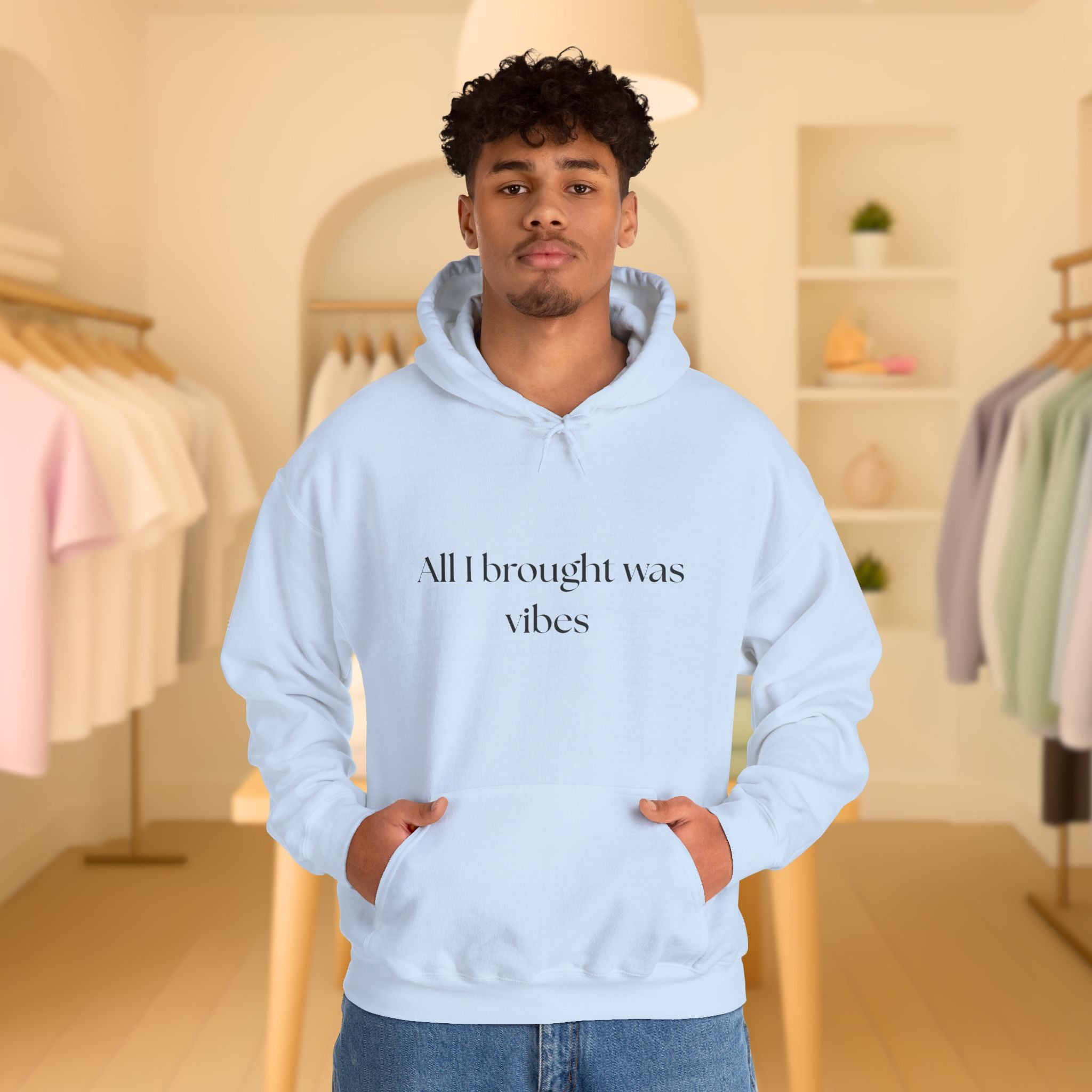 All I brought was Vibes Hoodie