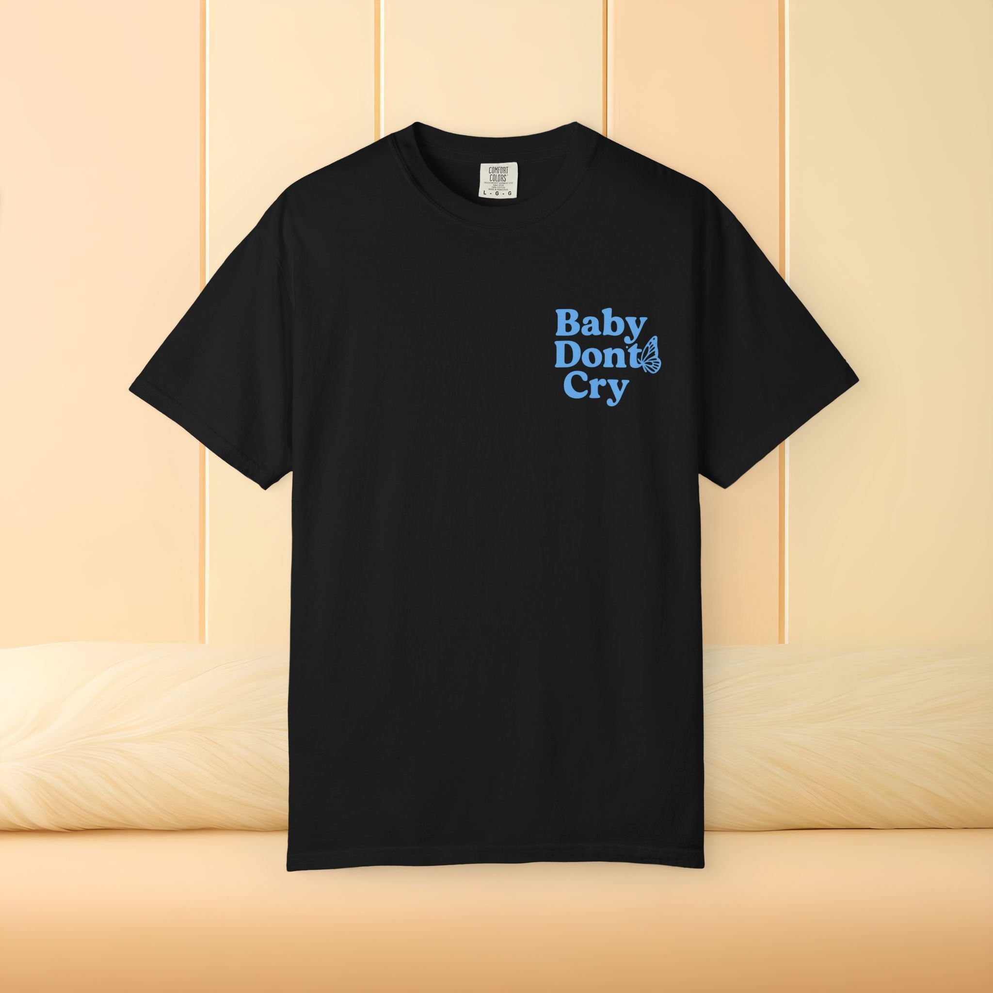 Baby Don’t Cry Butterfly Comfort Colors® Tee