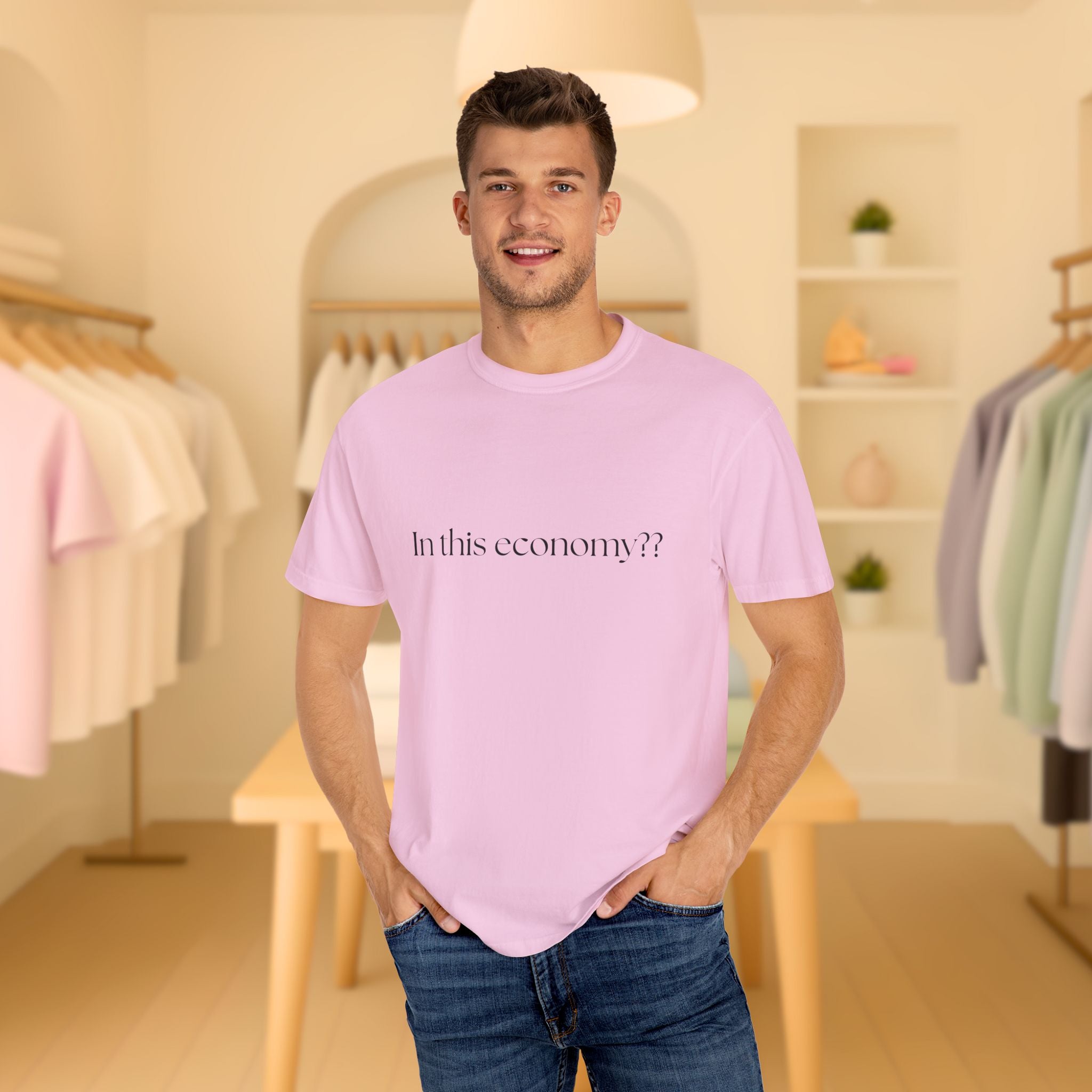 In this Economy?? Statement Comfort Colors Tee