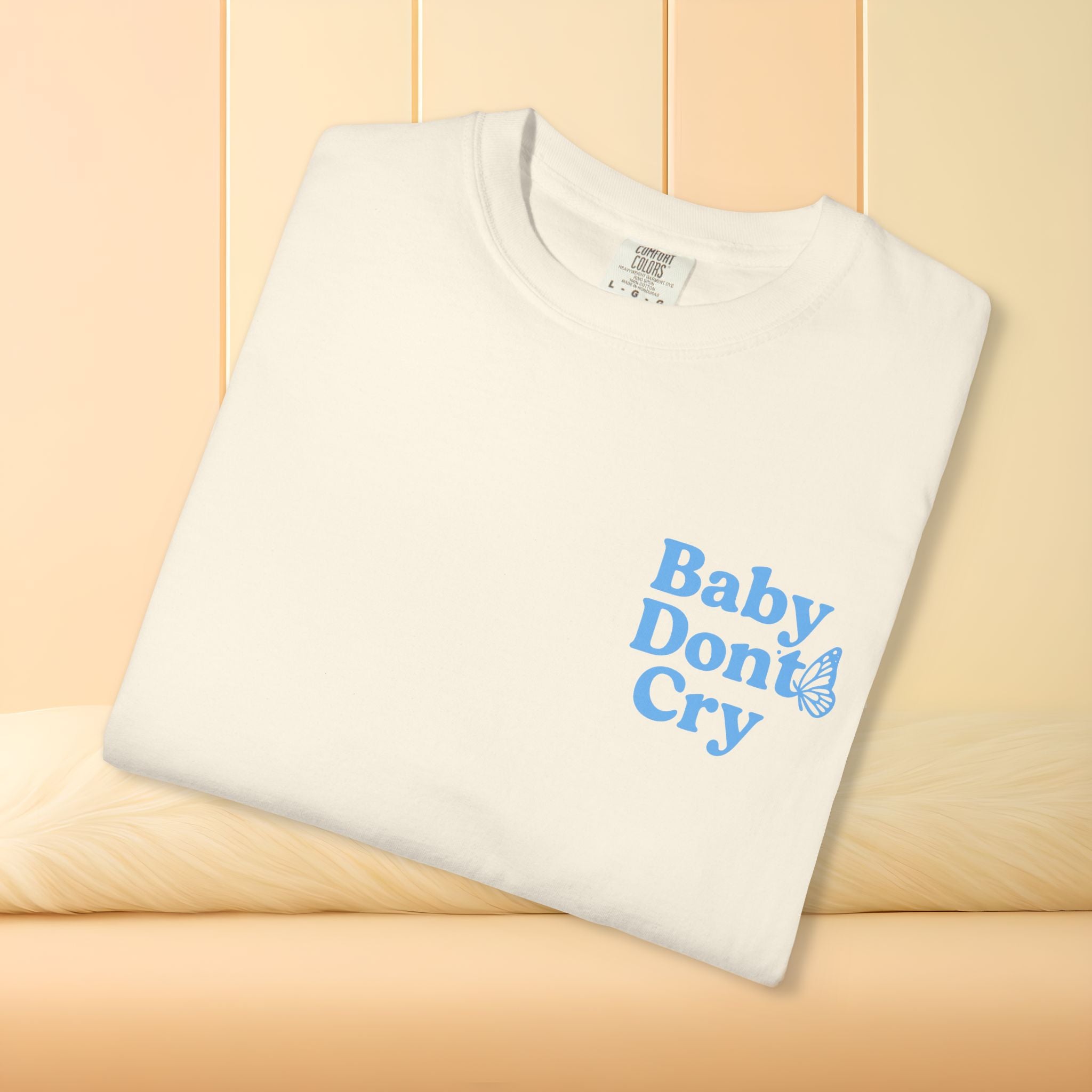 Baby Don’t Cry Butterfly Comfort Colors® Tee