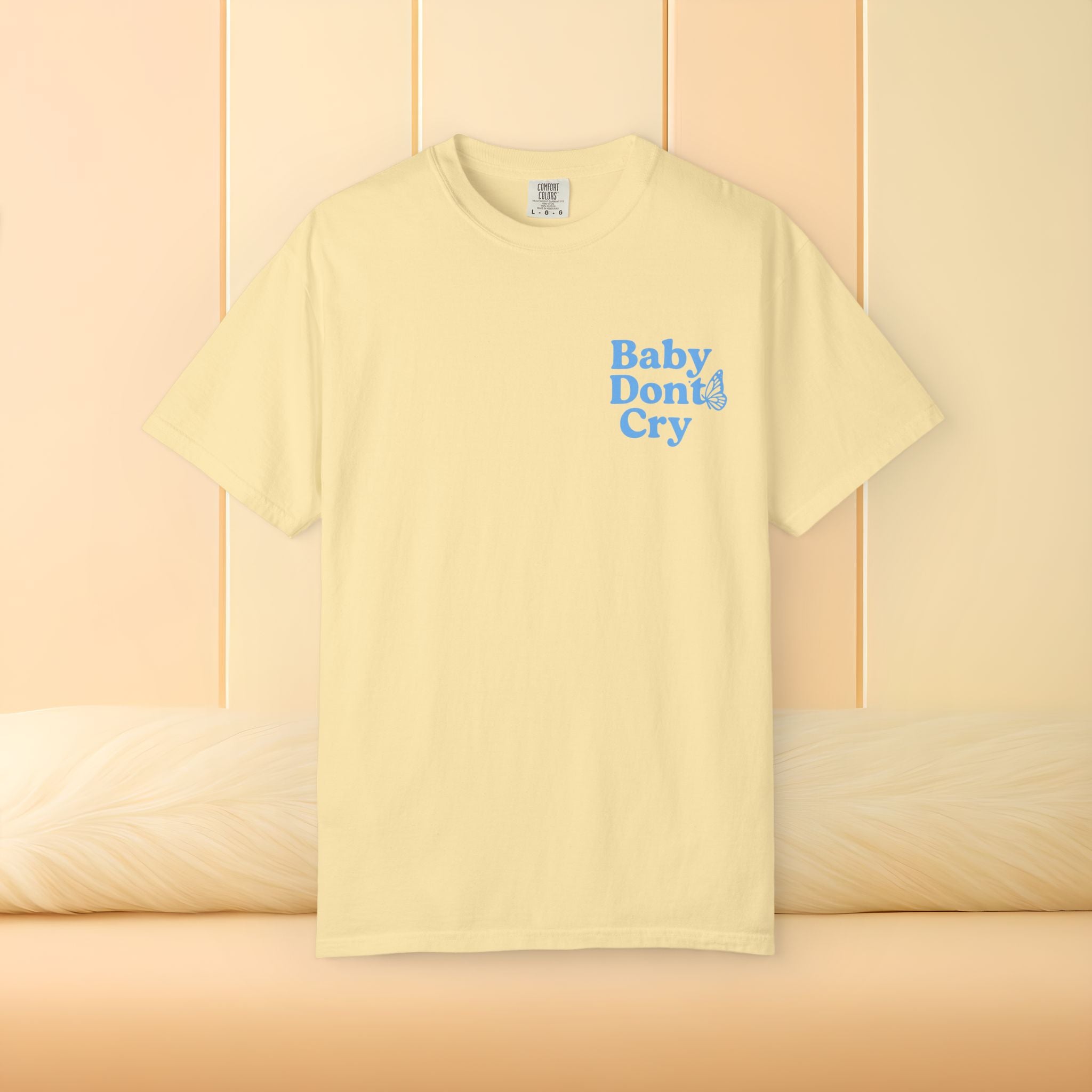 Baby Don’t Cry Butterfly Comfort Colors® Tee