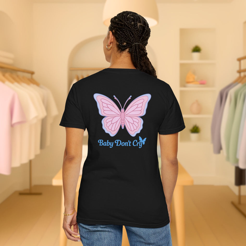 Baby Don’t Cry Butterfly Comfort Colors® Tee