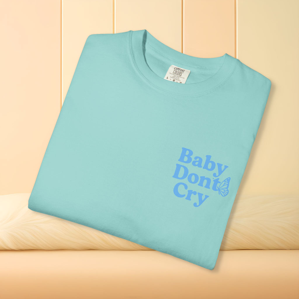 Baby Don’t Cry Butterfly Comfort Colors® Tee