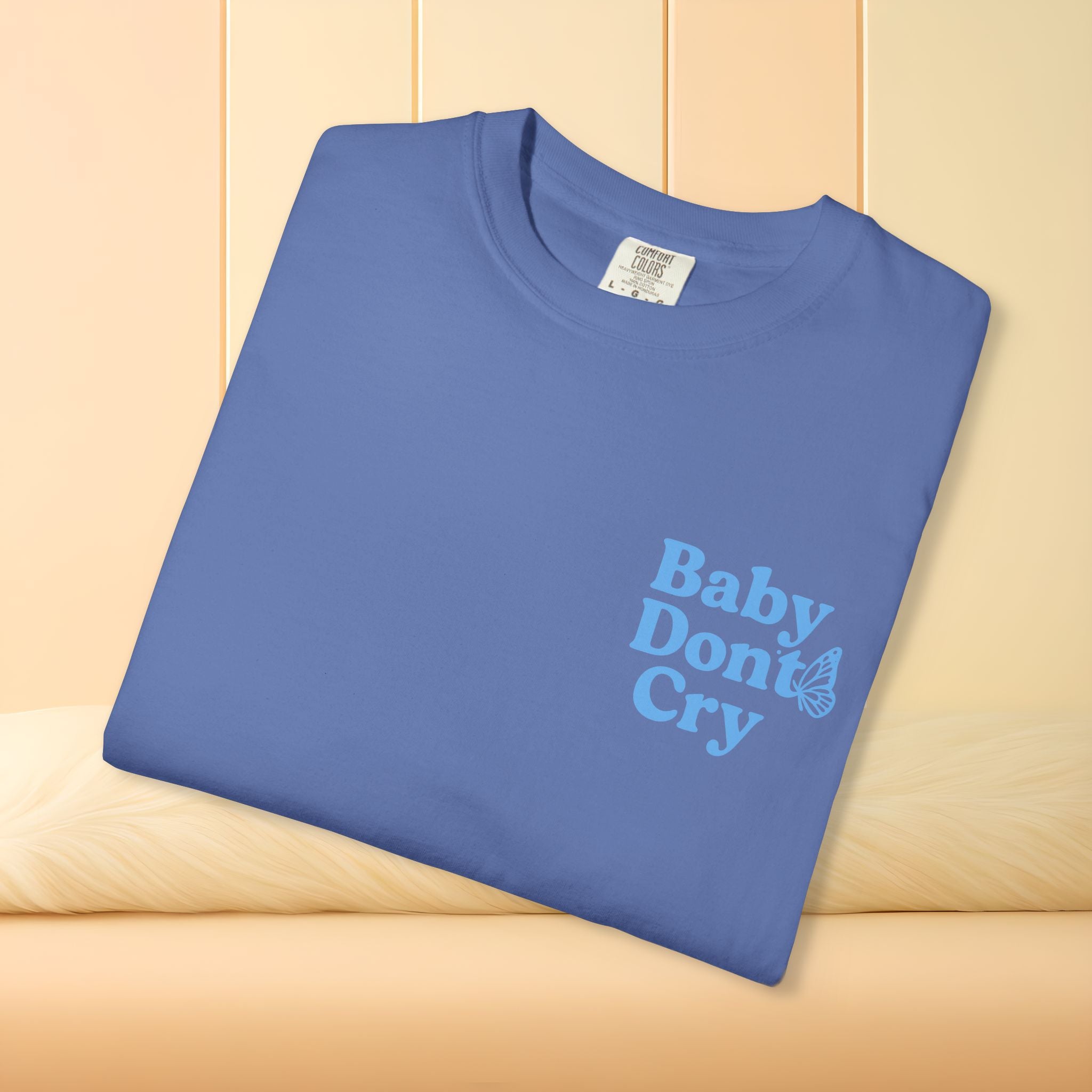 Baby Don’t Cry Butterfly Comfort Colors® Tee