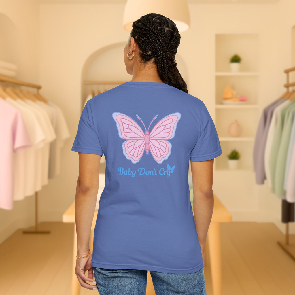 Baby Don’t Cry Butterfly Comfort Colors® Tee