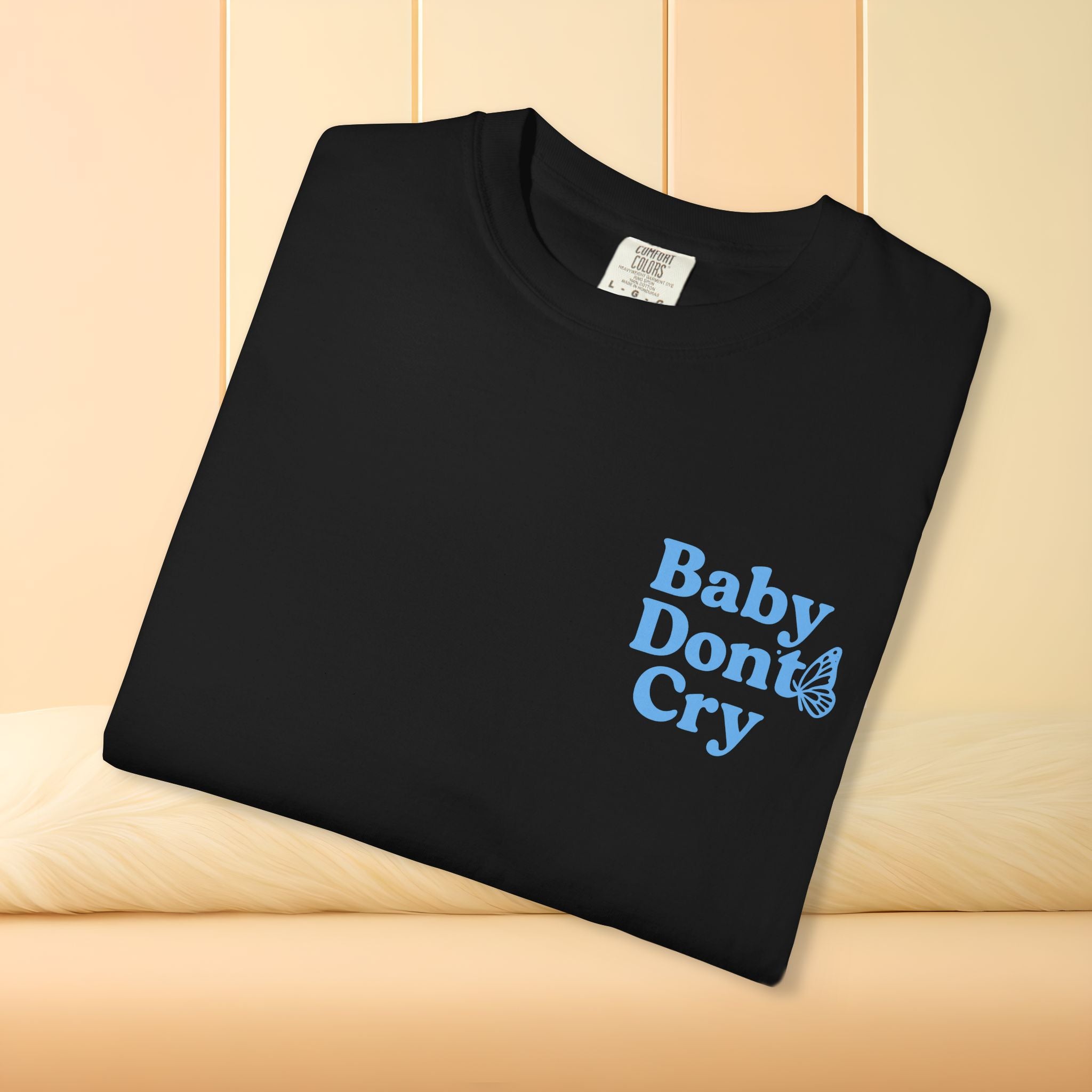 Baby Don’t Cry Butterfly Comfort Colors® Tee
