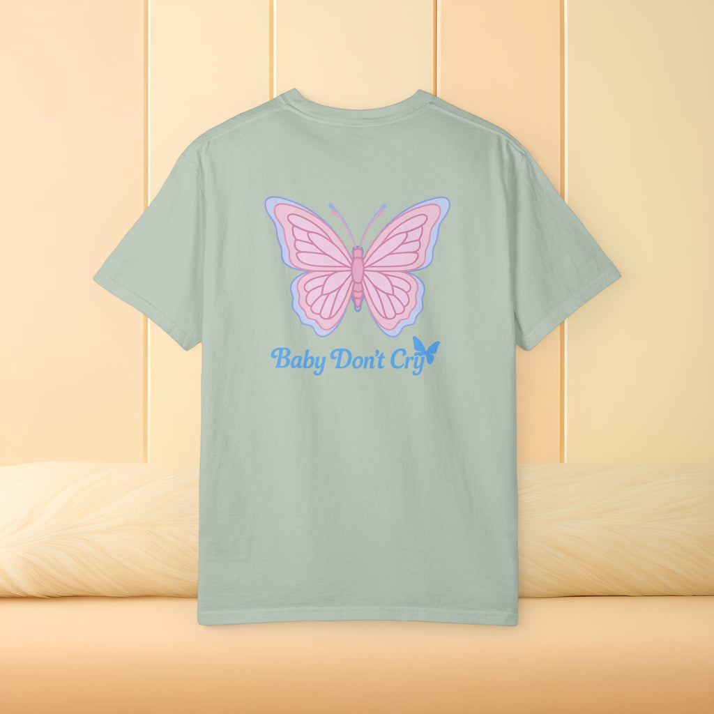Baby Don’t Cry Butterfly Comfort Colors® Tee