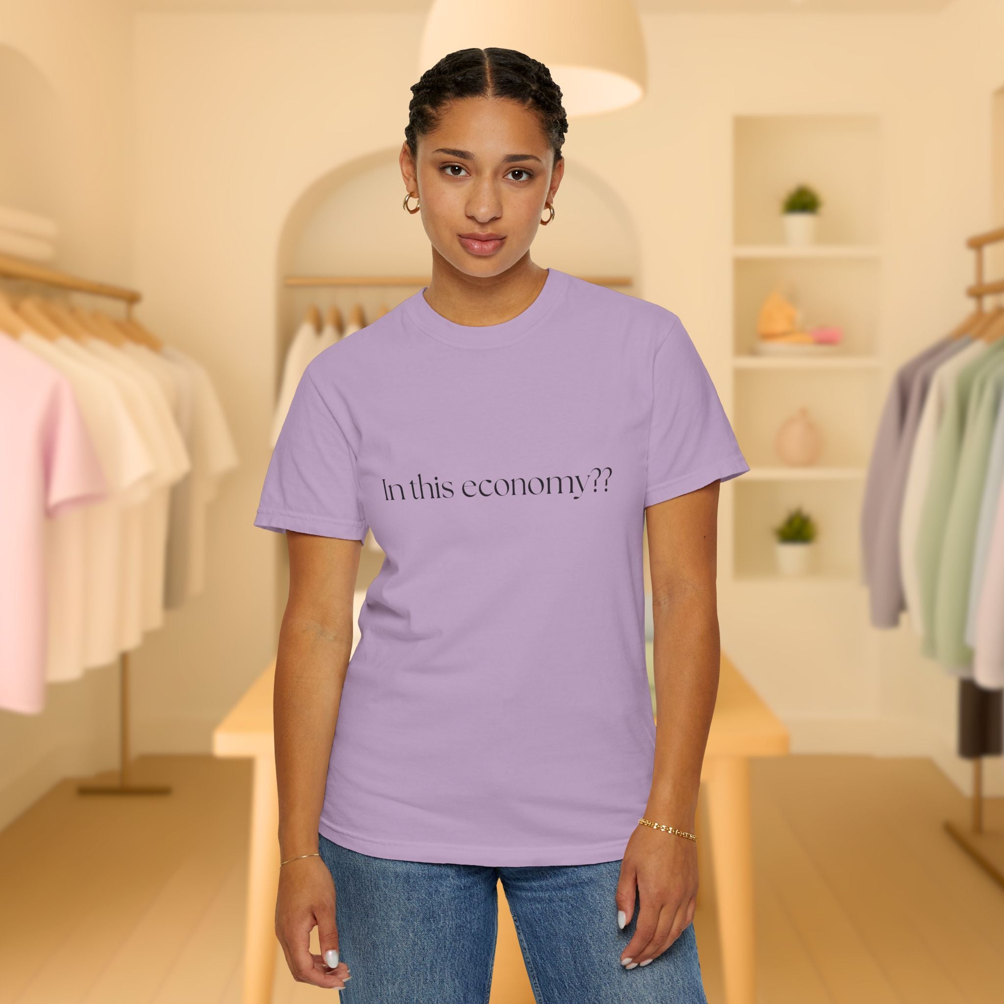 In this Economy?? Statement Comfort Colors Tee