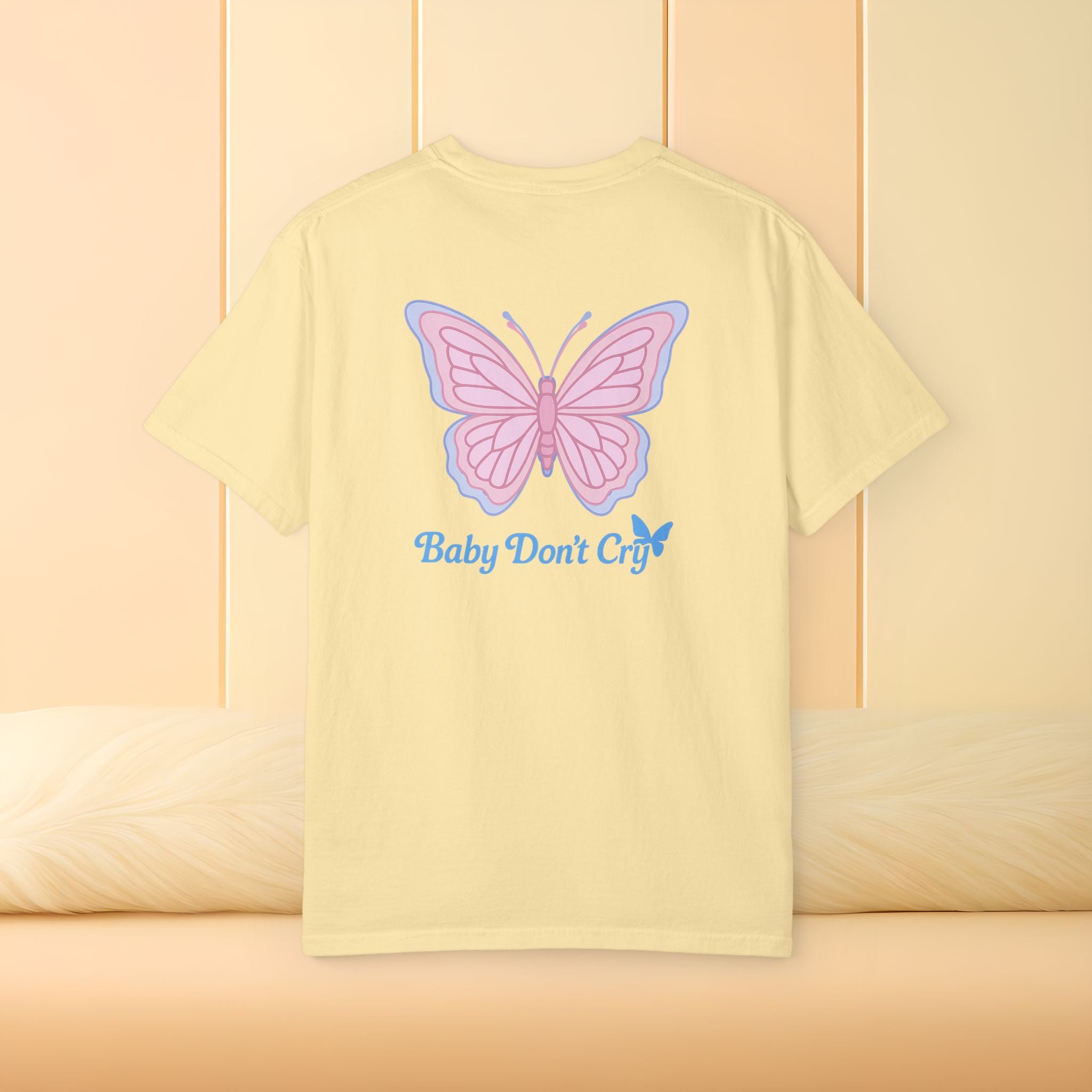 Baby Don’t Cry Butterfly Comfort Colors® Tee